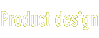 Product design